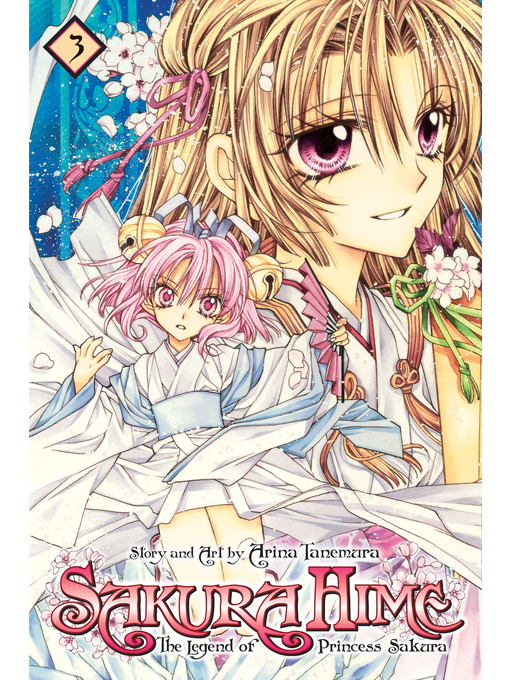 Title details for Sakura Hime: The Legend of Princess Sakura, Volume 3 by Arina Tanemura - Available